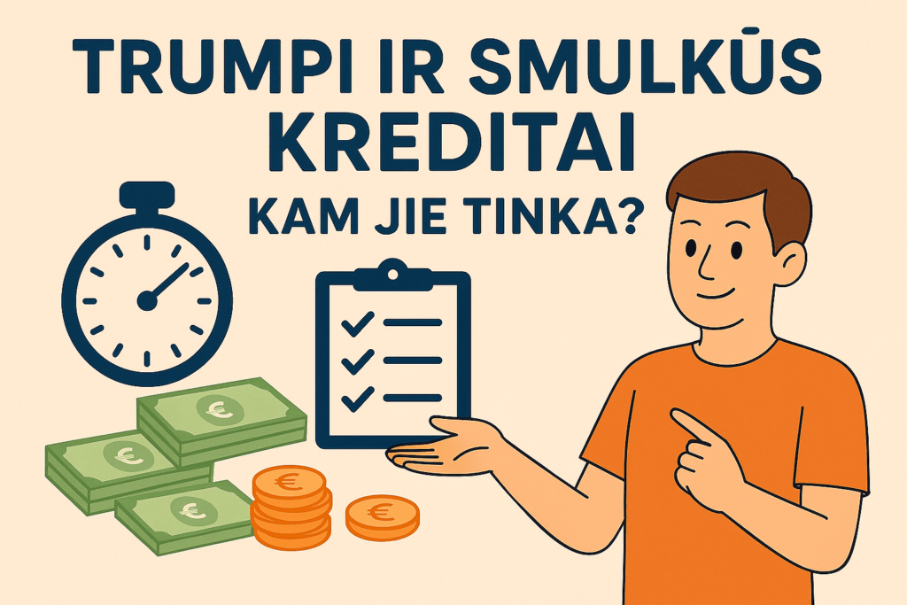 Trumpi-ir-Smulkūs-Kreditai Trumpi ir Smulkūs Kreditai